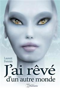 J'Ai R�v� d'Un Autre Monde