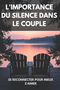 L'Importance du Silence dans le Couple