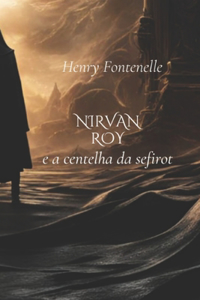 Nirvan Roy e a centelha da sefirót