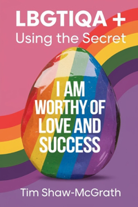 LBGTIQA+ & Using The Secret