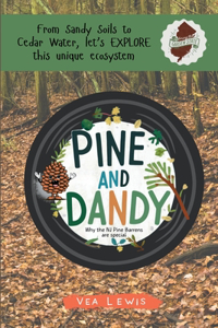 Pine and Dandy