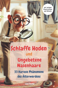 Schlaffe Hoden und Ungebetene Nasenhaare