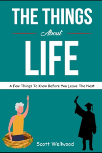 The Things About Life