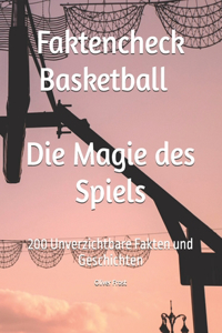 Faktencheck Basketball - Die Magie des Spiels