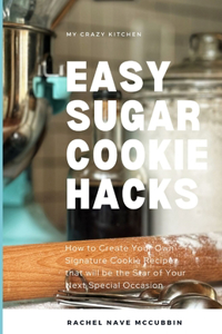 Easy Sugar Cookie Hacks