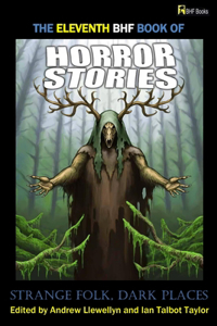 Eleventh Bhf Book of Horror Stories - Strange Folk, Dark Places