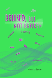 Bruised But Not Broken