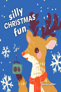 Silly Christmas Fun