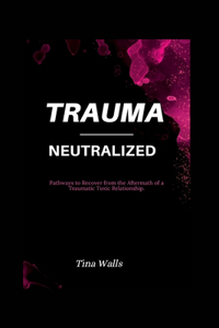 Trauma-Neutralized