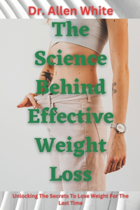 The Science behind Effective Weight Loss