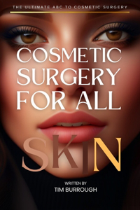 Cosmetic Surgery for All Skin