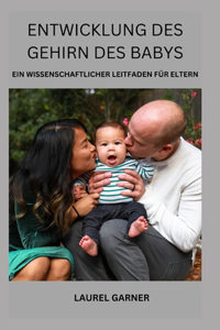 Entwicklung Des Gehirn Des Babys