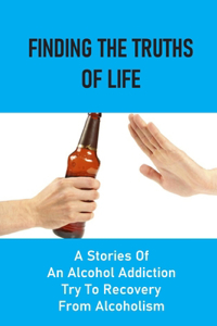 Finding The Truths Of Life