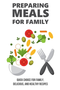 Preparing Meals For Family