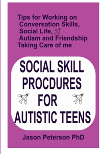 Social Skill Procdures for Autistic Teens