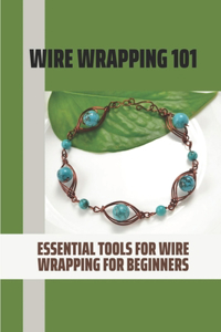 Wire Wrapping 101