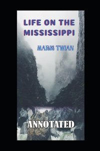 Life on the Mississippi (Annotated)