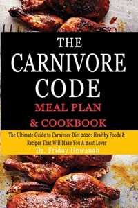 The Carnivore Code Meal Plan & Cookbook