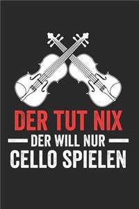 Der tut nix der will nur Cello spielen