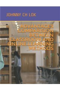 Advantages Comparision Between Classroom and Online Learning Methods