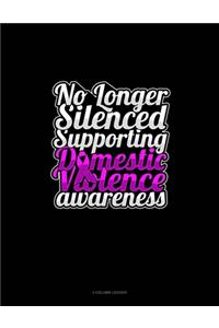 No Longer Silenced Supporting Domestic Violence Awareness