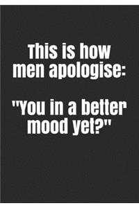 This is how men apologise