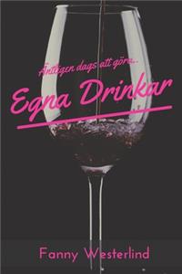 Egna Drinkar