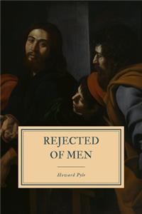 Rejected of Men