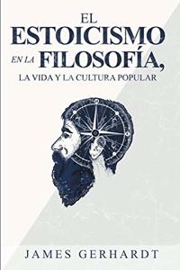 estoicismo en la filosofía, la vida y la cultura popular