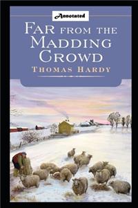 Far from the Madding Crowd By Thomas Hardy 