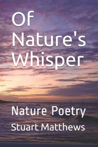Of Nature's Whisper