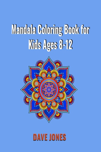 Mandala Coloring Book for Kids Ages 8-12