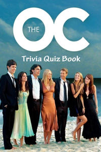 The O.C. Trivia Quiz Book
