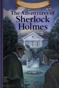 A Detective and Mysterious Story The Adventures of Sherlock Holmes by Arthur Conan Doyle