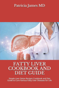 Fatty Liver Cookbook and Diet Guide