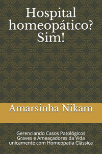 Hospital homeopático? Sim!