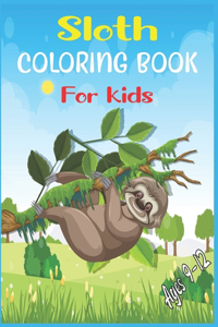 Sloth Coloring Book For Kids Ages 9-12