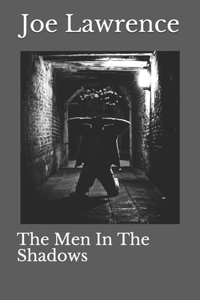 The Men In The Shadows