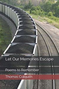 Let Our Memories Escape