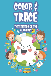 Color & Trace The Letters Of The Alphabet
