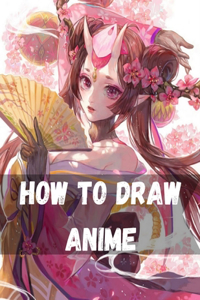 How To Draw Anime