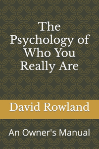 The Psychology of Who You Really Are