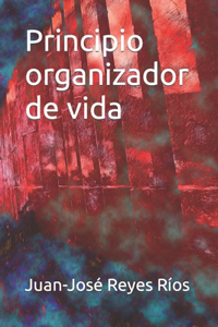 Principio organizador de vida