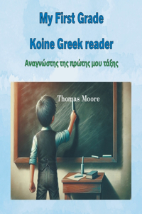 My First Grade Koine Greek reader