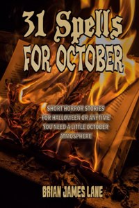 31 Spells for October: A month of horror stories to conjure.