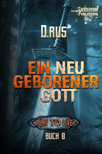 neu geborener Gott: Eine LitRPG-Serie