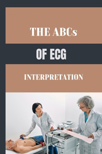 ABCs OF ECG INTERPRETATION