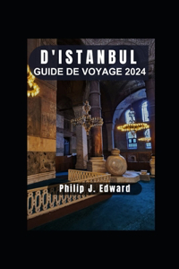 Guide de Voyage d'Istanbul 2024