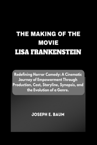 The Making Of The Movie Lisa Frankenstein