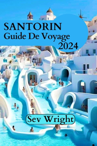 Santorin Guide De Voyage 2024